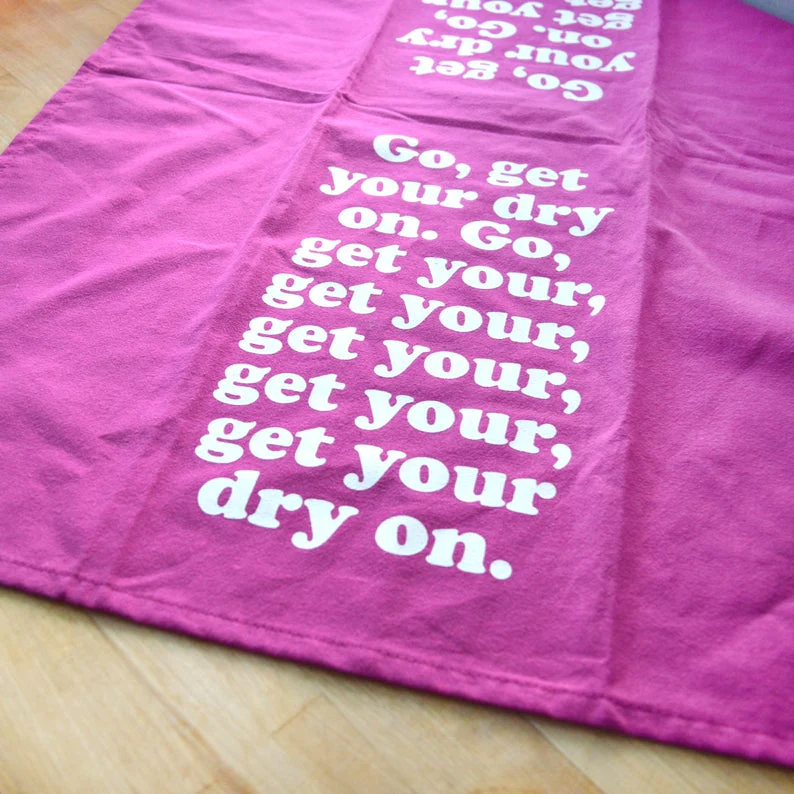 Missy Elliott-Inspired Get Your Dry On Tea Kitchen Towel | Cotton