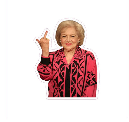BETTY WHITE Middle Finger Sticker Decal Humor Funny Gift Vinyl Car