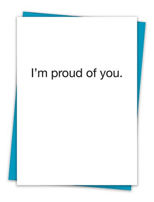 I Am Proud Of You Greeting Card with Teal Envelope